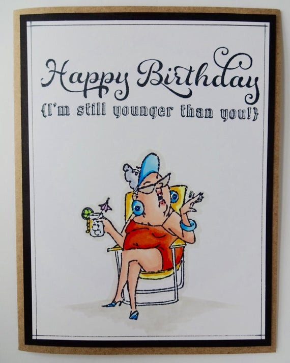 Funny Birthday Cards For Sisters
 Funny Birthday Card For Her Sassy Card Snarky Greeting