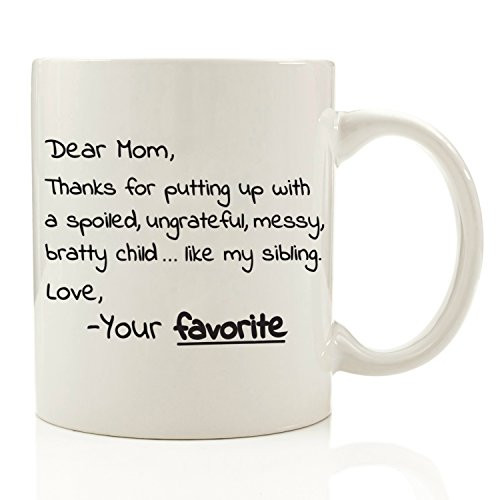 Funny Birthday Gifts For Her
 Dear Mom From Your Favorite Funny Coffee Mug 11 oz