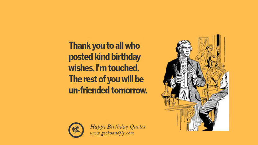 Funny Birthdays Wishes
 33 Funny Happy Birthday Quotes and Wishes