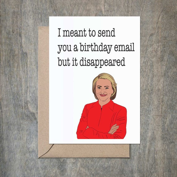 Funny Email Birthday Cards
 Hillary Clinton Email Funny Birthday Card Funny Birthday Card