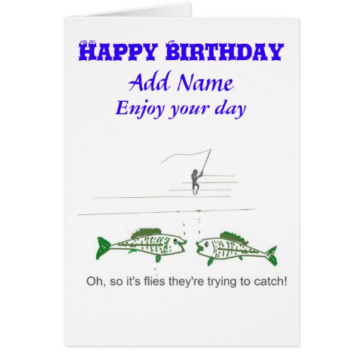 Funny Fishing Birthday Cards
 Funny Fly Fishing Birthday Card