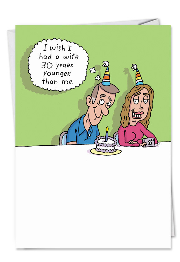 Funny Gay Birthday Cards
 30 Years Younger Wife Naughy Funny Card
