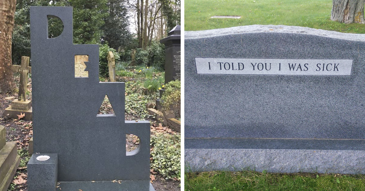 Funny Headstone Quotes
 30 Funny Tombstones By People Whose Sense Humor Will