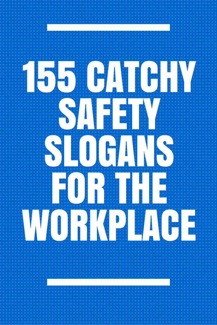 Funny Motto Quotes
 201 Catchy Safety Slogans for the Workplace