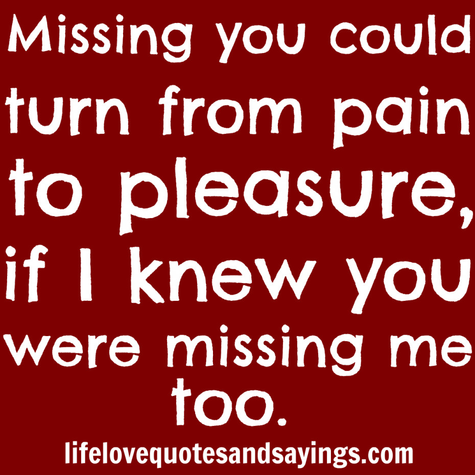 Funny Quotes About Missing Someone
 Famous Quotes About Missing Someone QuotesGram