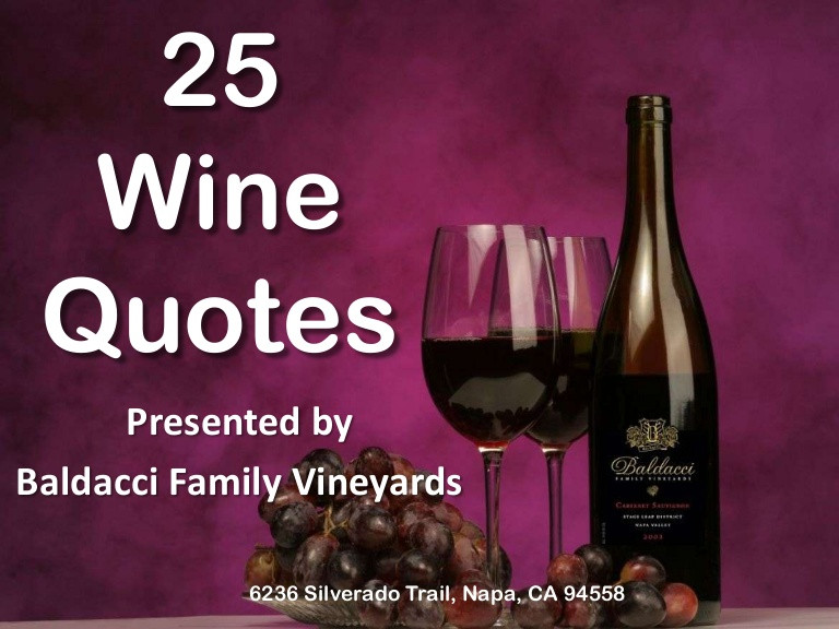 Funny Quotes About Wine
 25 Famous Wine Quotes