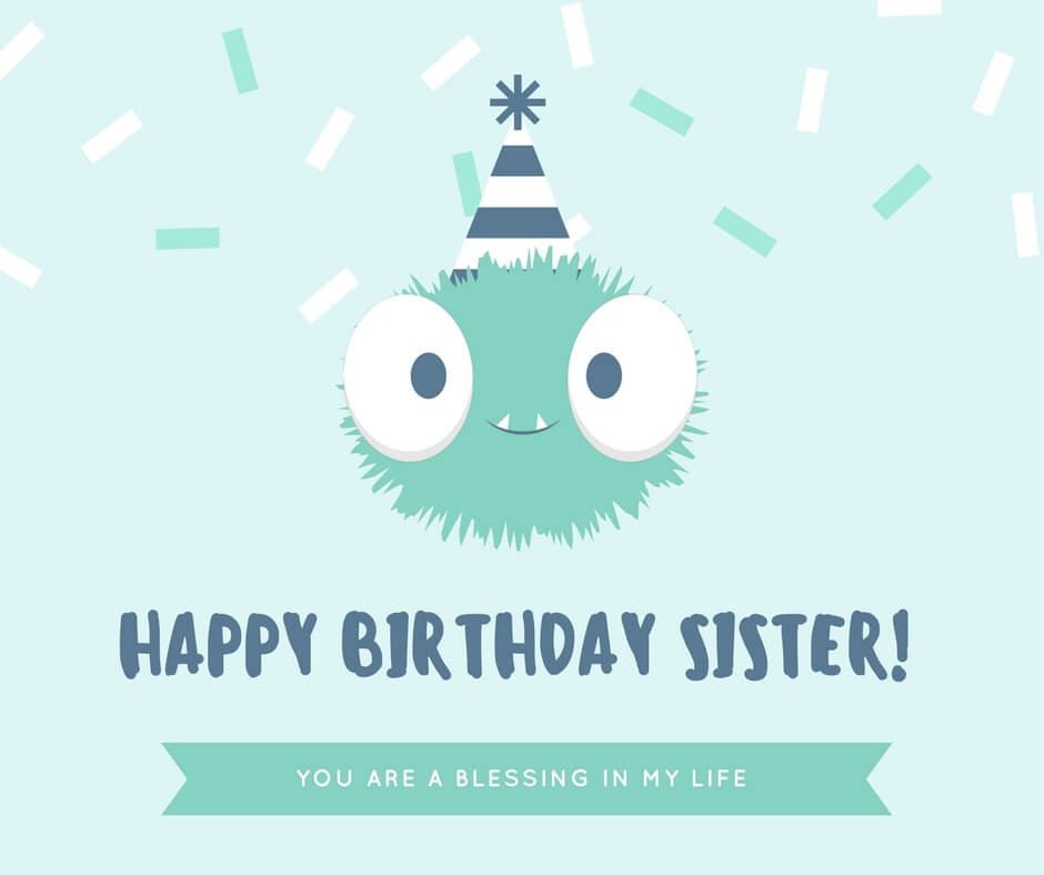 Funny Sister Birthday Wishes
 Sweet Birthday Wishes for Sister