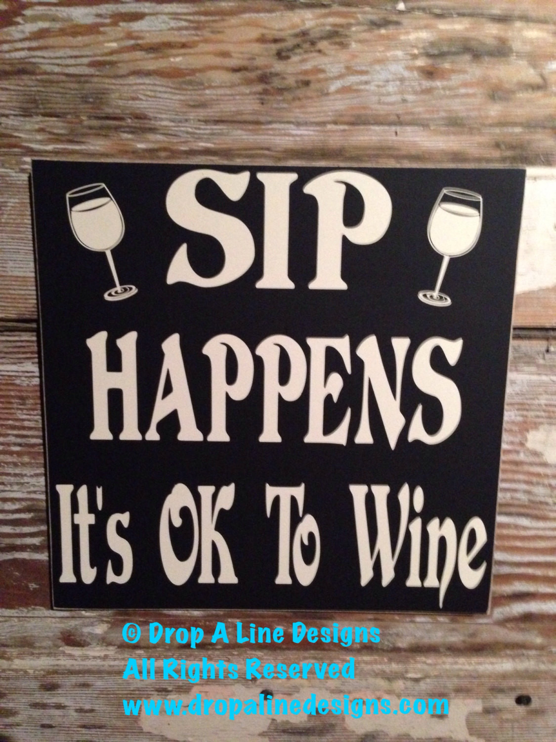Funny Wine Quotes
 Sip Happens It s OK To Wine wood Sign 12x12 funny wine