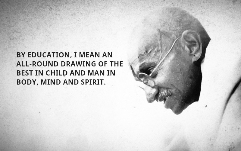 Gandhi Quotes On Education
 Defining Education – Le Amusant