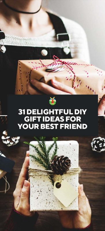 Gift Ideas For Best Friends
 31 Delightful DIY Gift Ideas for Your Best Friend