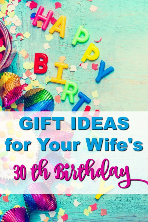 Gift Ideas For Wife Birthday
 20 Gift Ideas for Your Wife s 30th Birthday that she ll