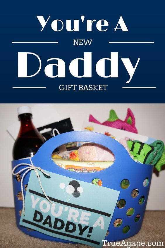 Gifts For Daddy From Baby Boy
 You re A New Daddy Gift Basket For New Dads