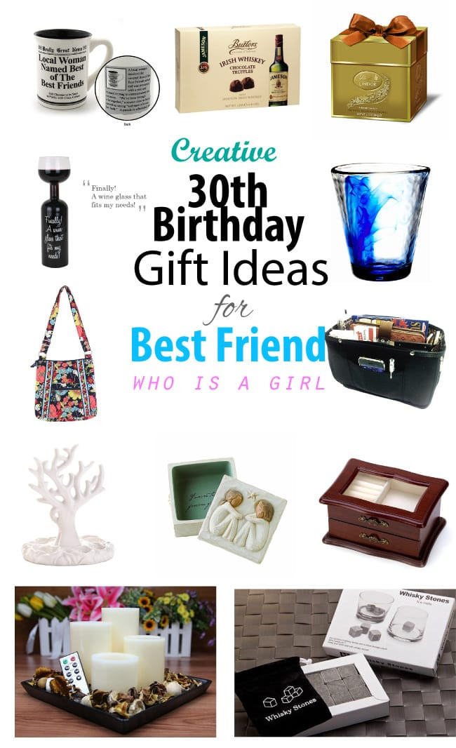 Girlfriend Bday Gift Ideas
 Creative 30th Birthday Gift Ideas for Female Best Friend