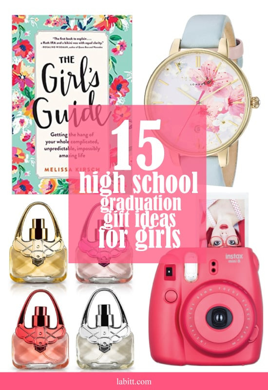Girls Graduation Gift Ideas
 15 High School Graduation Gift Ideas for Girls [Updated 2018]