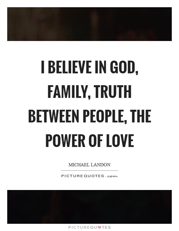 God And Family Quotes
 Believe In God Quotes & Sayings