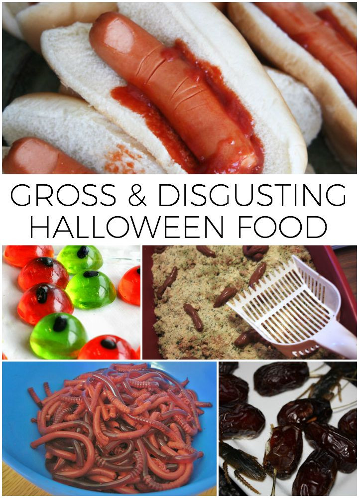 Gross Halloween Food Party Ideas
 Gross Halloween Food