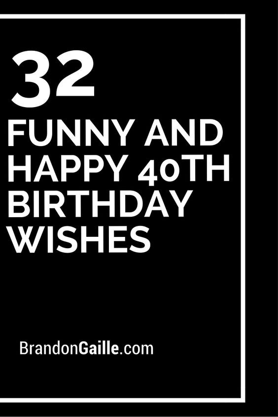 Happy 40th Birthday Quotes
 Birthday wishes 40th birthday and Birthdays on Pinterest