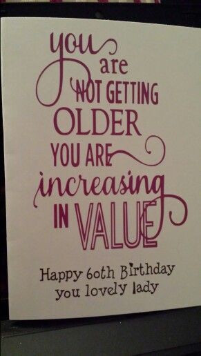 Happy 60Th Birthday Quotes
 Birthday card for a friends mam who was 60 Nice verse