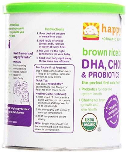Happy Baby Brown Rice Cereal
 Happy Baby Happy Bellies Organic Brown Rice Cereal 7 oz