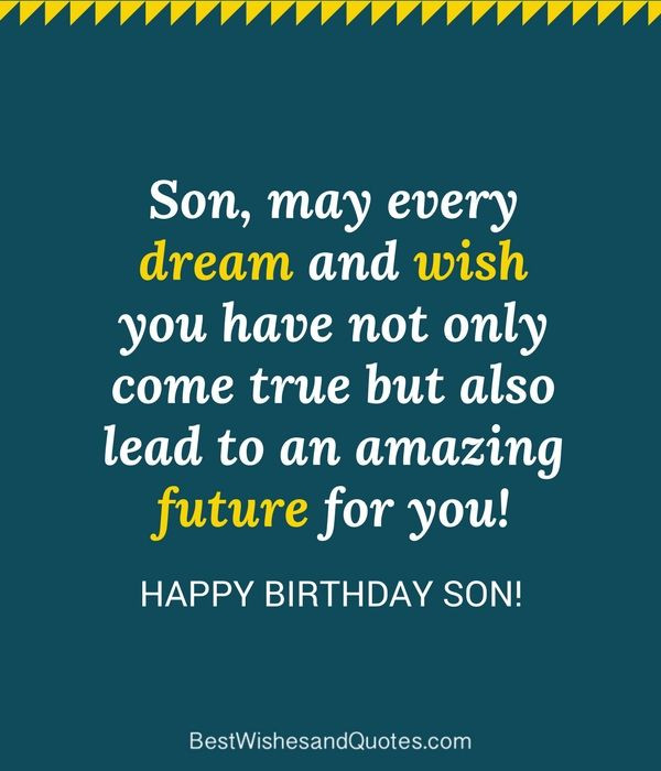 Happy Birthday My Son Quote
 35 Unique and Amazing ways to say