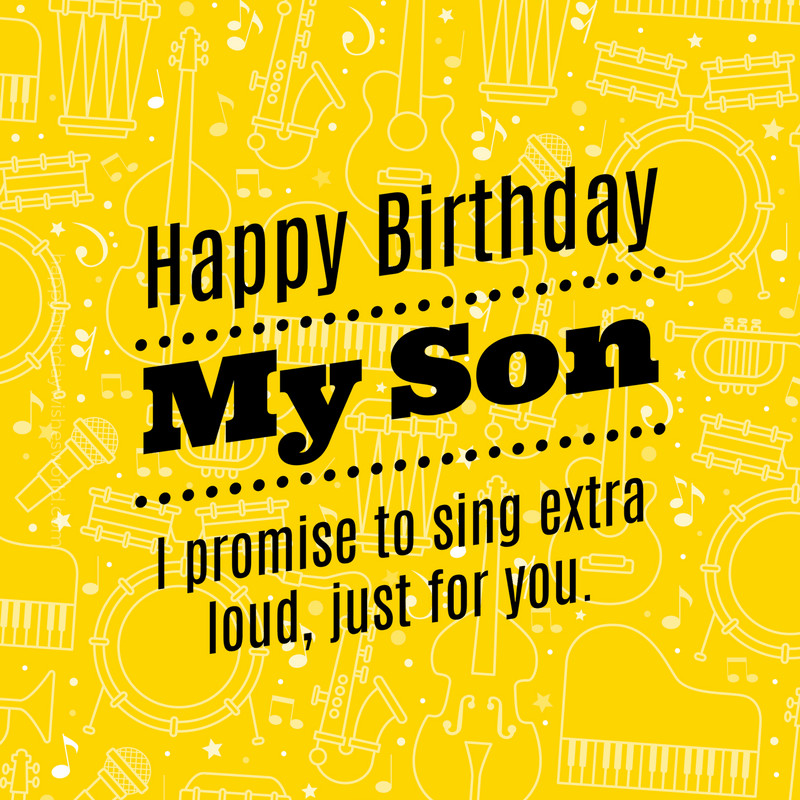 Happy Birthday My Son Quote
 120 Birthday wishes for your Son Lots of ways to say