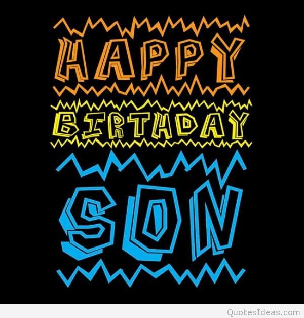 Happy Birthday My Son Quote
 Happy Birthday Son Quotes QuotesGram