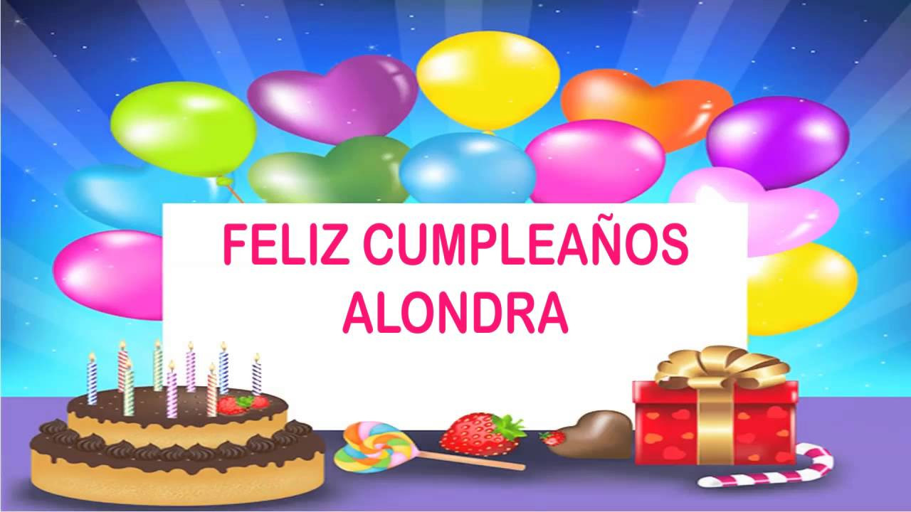 Happy Birthday Party Images
 Alondra Wishes & Mensajes Happy Birthday