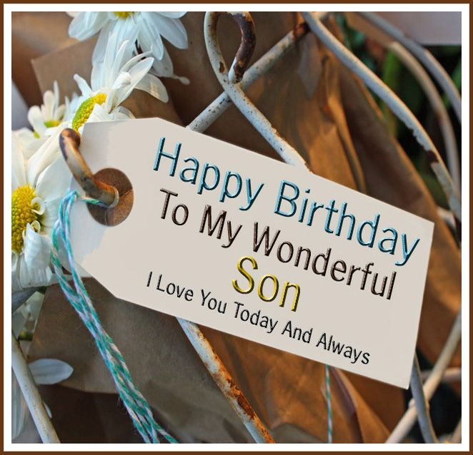 Happy Birthday Son Cards
 Happy Birthday To My Wonderful Son I Love You Happy