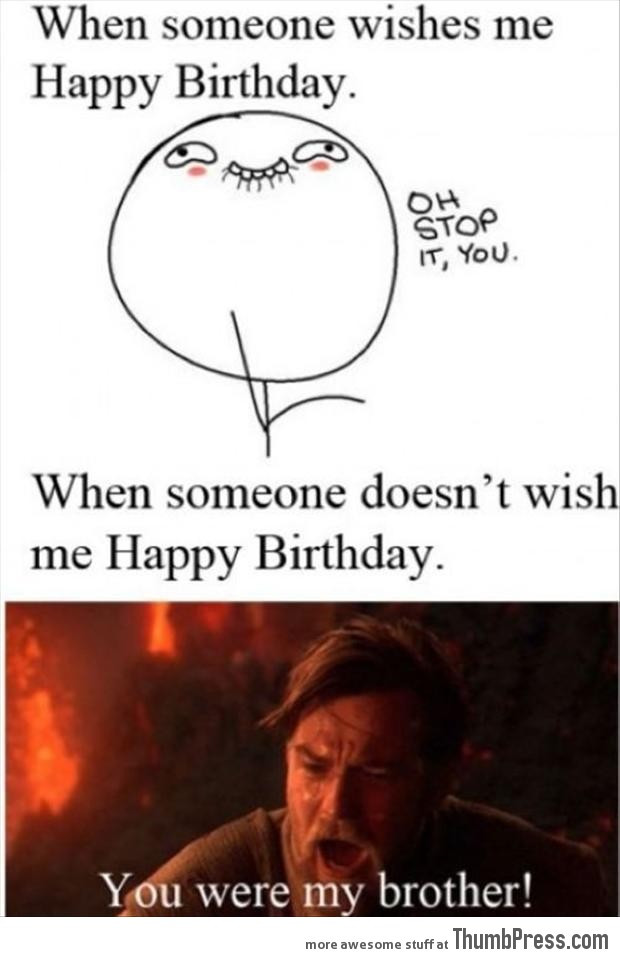 Happy Birthday To Me Quotes Funny
 When someone wishes me happy birthday