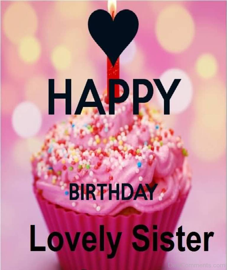 Happy Birthday Wishes To Sister
 Happy Birthday Lovely Sister Desi ments