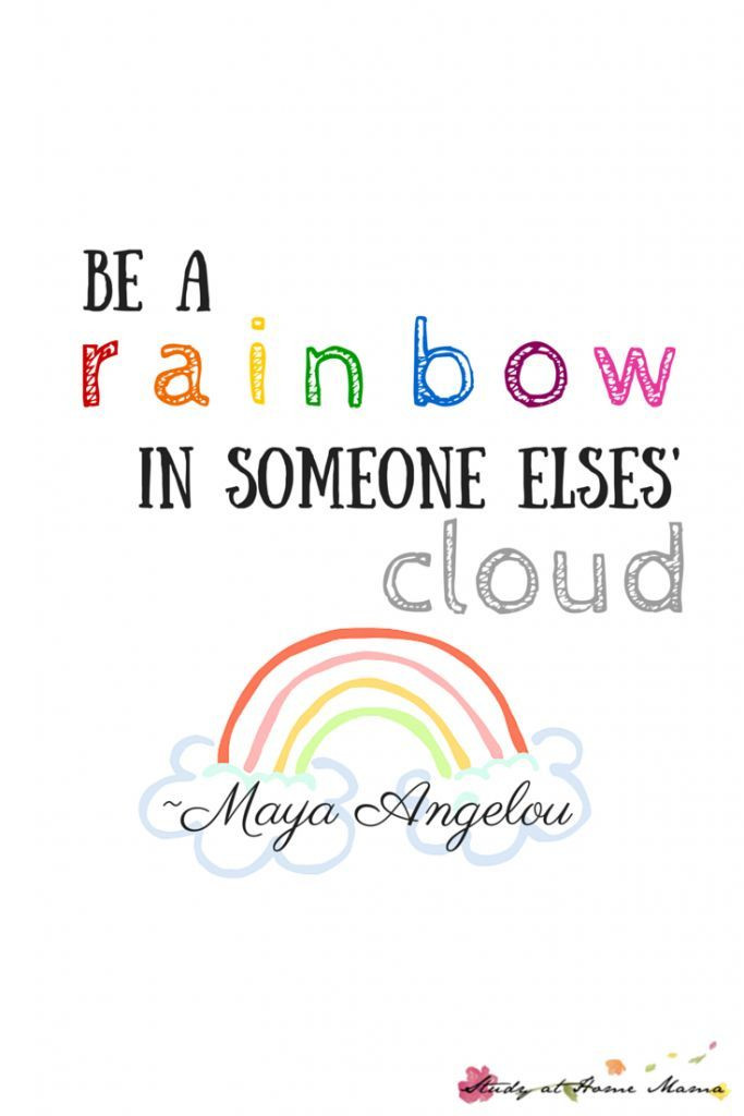 Happy Quotes For Kids
 Be A Rainbow in Someone Else s Cloud Printable