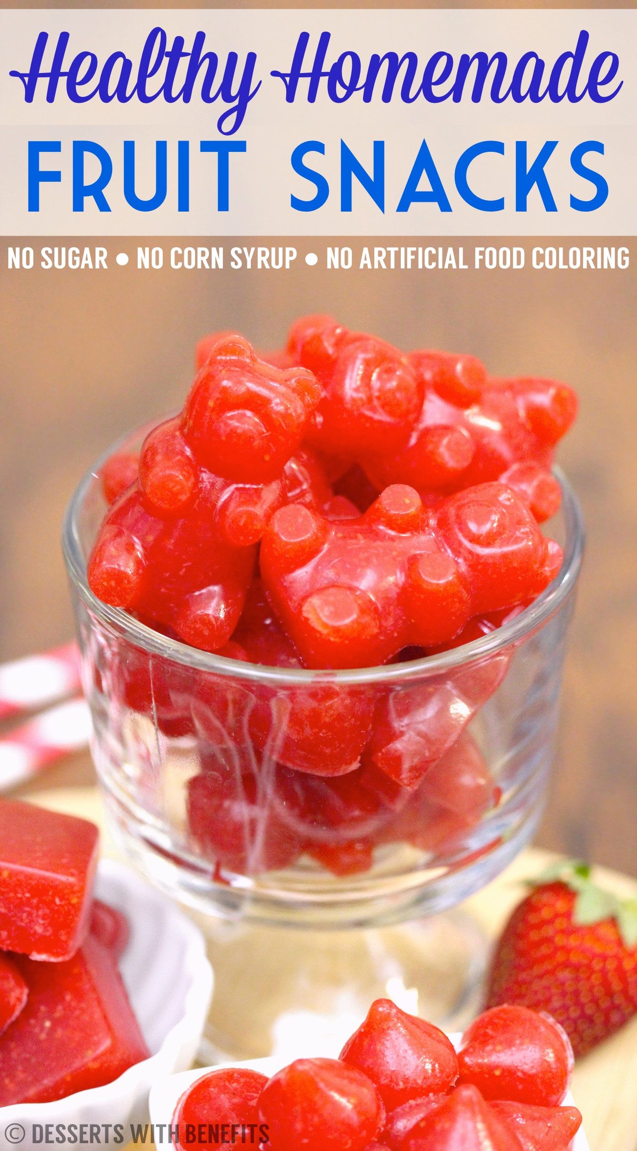 Healthy Gummy Fruit Snacks
 Healthy Homemade Fruit Snacks Desserts with Benefits