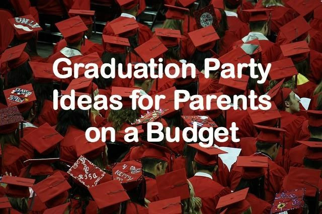High School Graduation Party Ideas For Son
 Cheap Graduation PartyIDeas