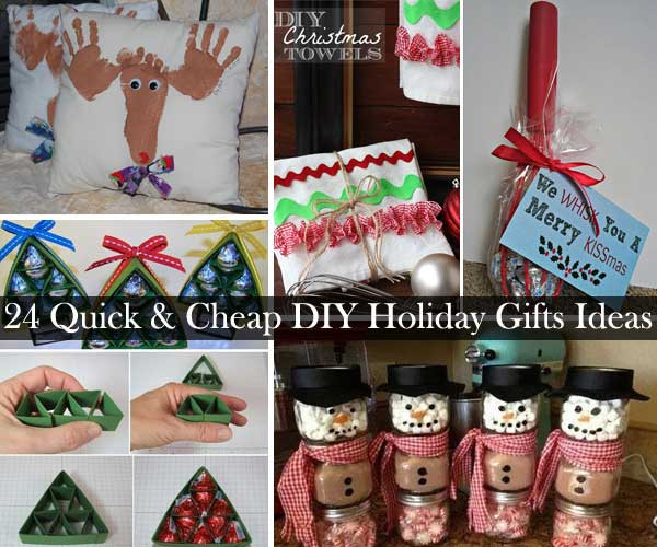 Holiday Cheap Gift Ideas
 24 Quick and Cheap DIY Christmas Gifts Ideas