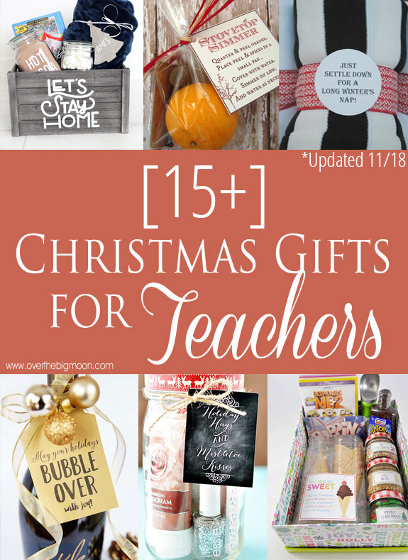 Holiday Teacher Gift Ideas
 15 Easy Christmas Gifts For Teachers Over The Big Moon