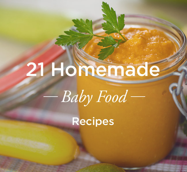 Homemade Baby Food Recipe
 21 Homemade Baby Food Recipes