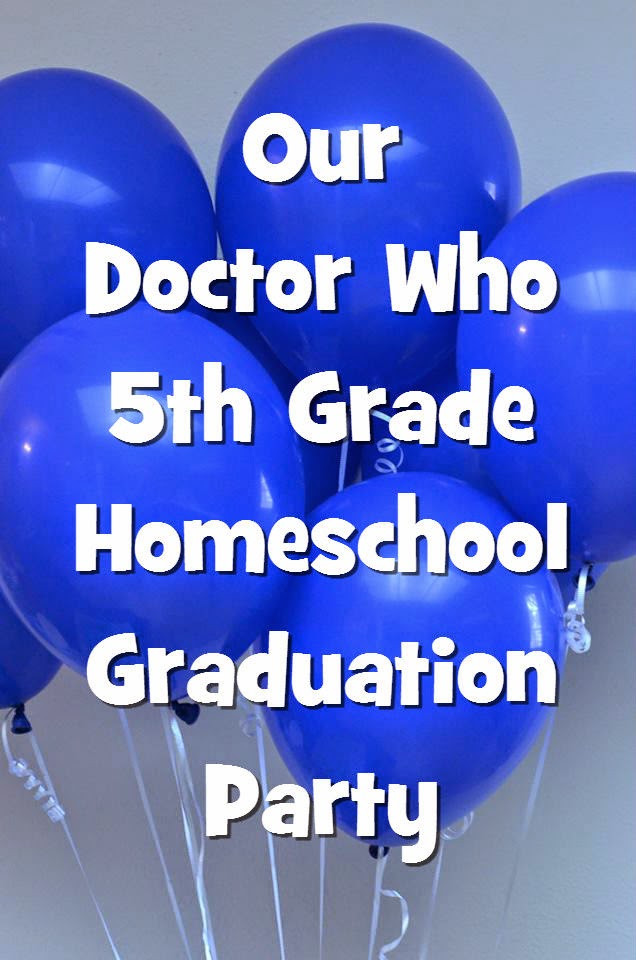Homeschool Graduation Party Ideas
 Our Doctor Who 5th Grade Homeschool Graduation Party