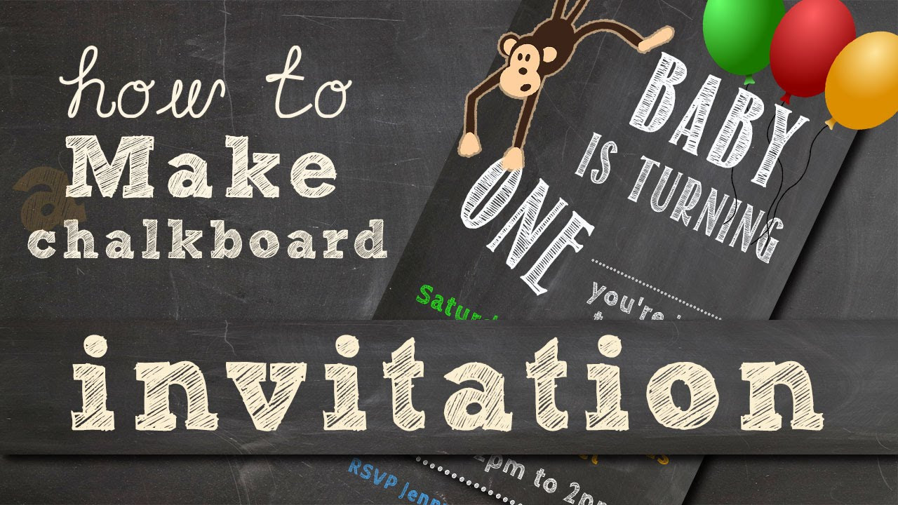 How To Create A Birthday Invitation
 how to make a chalkboard invitation video 1 of 3