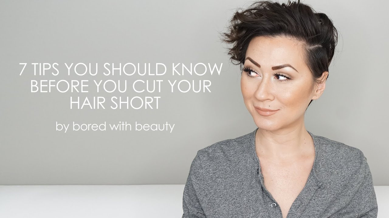 How To Cut Your Hair Short
 7 TIPS YOU SHOULD KNOW BEFORE YOU CUT YOUR HAIR SHORT