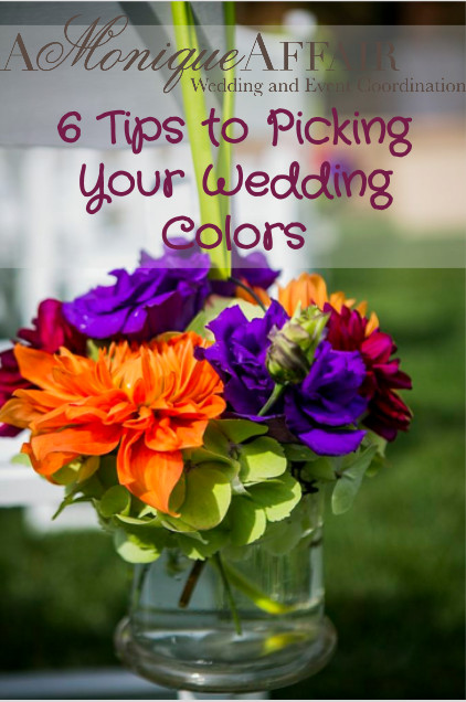 How To Pick Your Wedding Colors
 6 Tips for Choosing Your Wedding Colors A Monique Affair