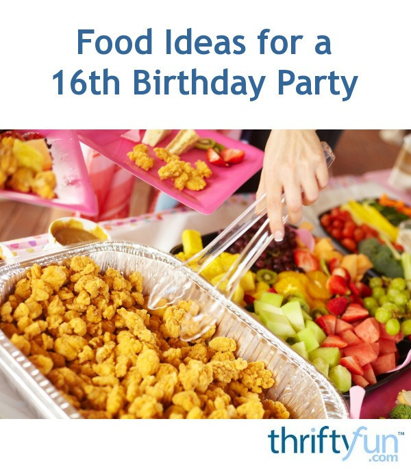 Ideas For A 16Th Birthday Party
 Food Ideas for a 16th Birthday Party