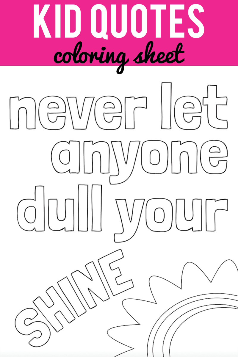 Inspirational Kid Quotes
 Kid Quote Coloring Pages Capturing Joy with Kristen Duke
