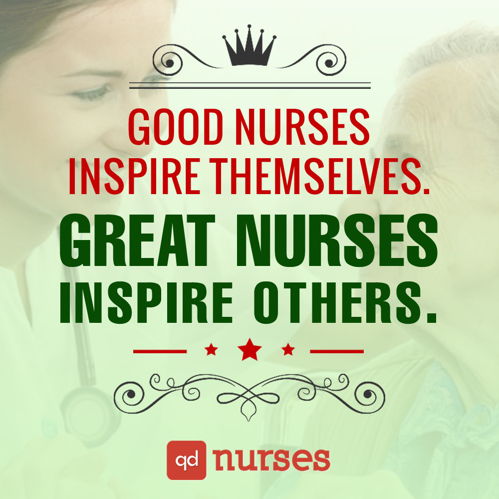 Inspirational Nurse Quotes
 Top Inspirational Nursing Quotes QD Nurses