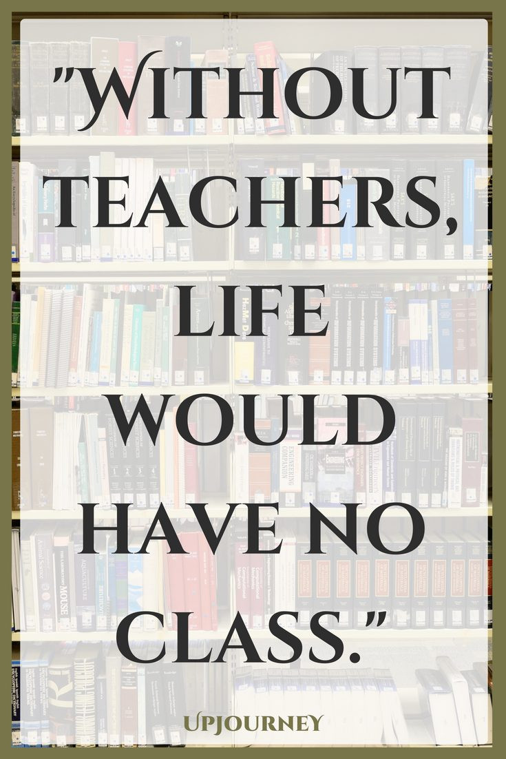 Inspirational Quote Teachers
 50 [BEST] Inspirational Teacher Quotes in 2018