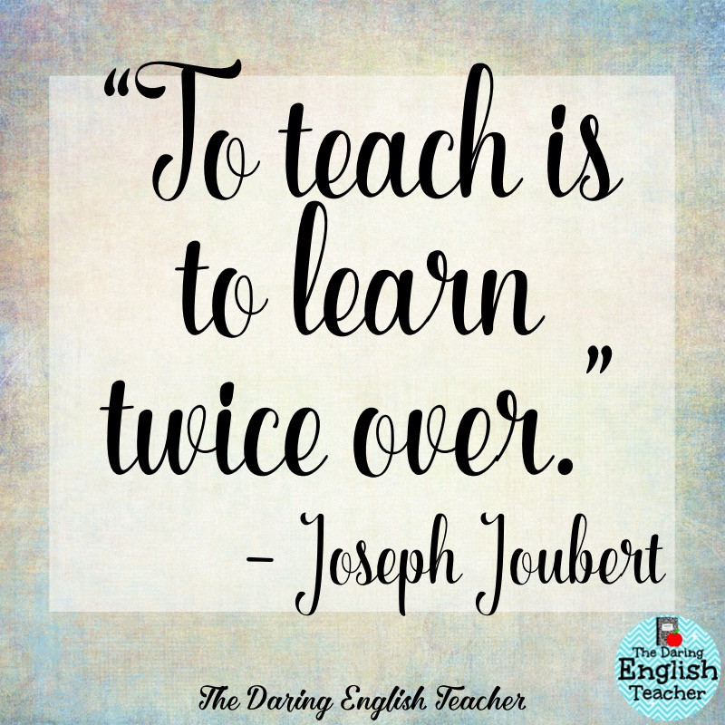 Inspirational Quote Teachers
 The Daring English Teacher Inspirational Teacher Quotes