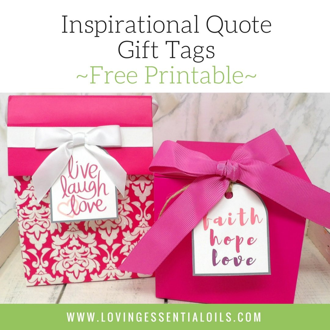 Inspirational Quotes Gift
 Free Printable Inspirational Quote Gift Tags