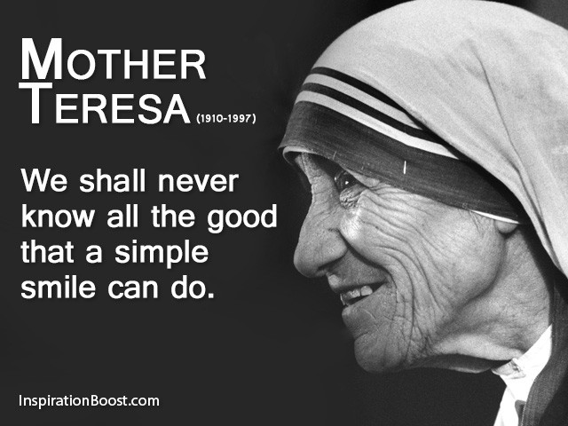 Inspirational Quotes Mother Theresa
 Mother Teresa Smile Quote