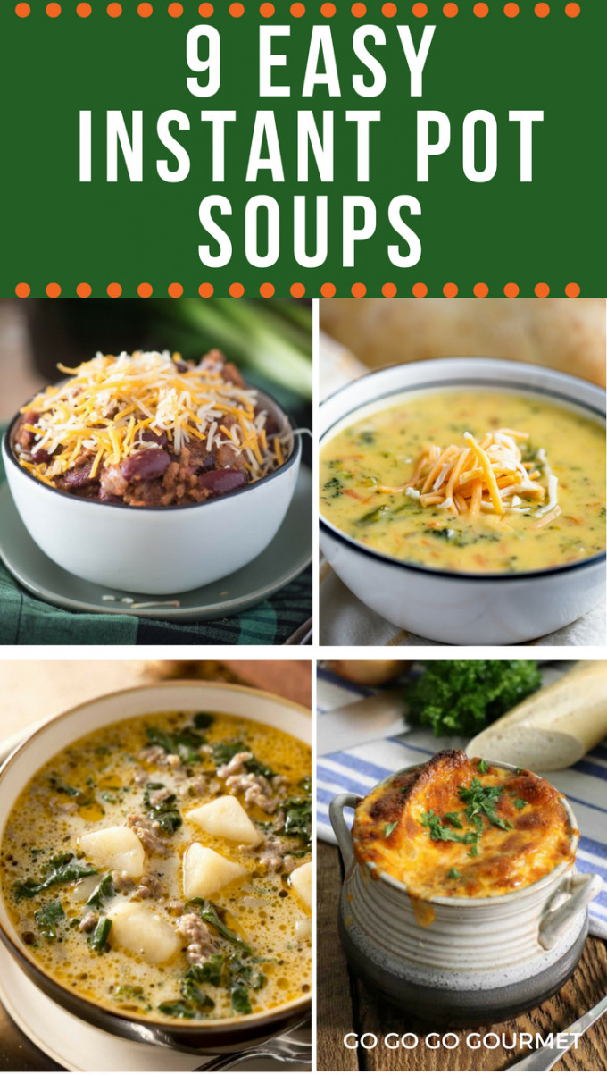 Instant Pot Gourmet Recipes
 9 Easy Instant Pot Soups Go Go Go Gourmet