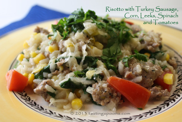 Italian Sausage Risotto
 Risotto with Turkey Sausage Corn Leeks Spinach and