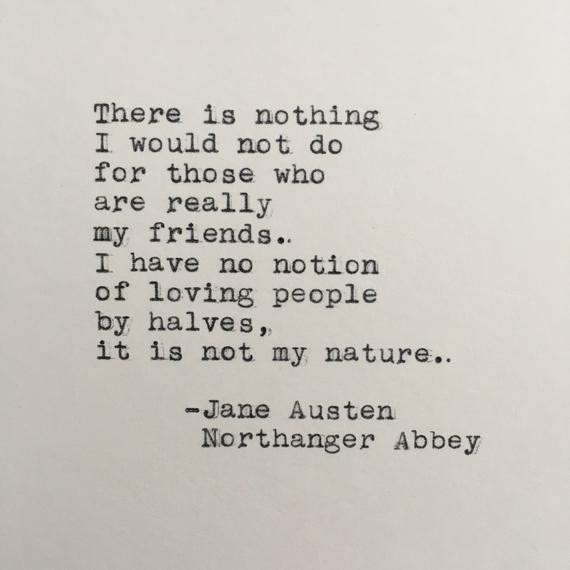 Jane Austen Friendship Quotes
 Jane Austen Friendship Quote Northanger Abbey Typed on
